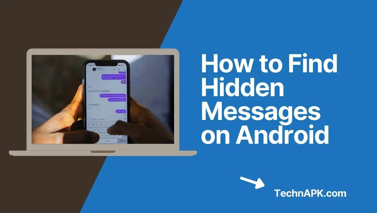 How to find hidden messages on android