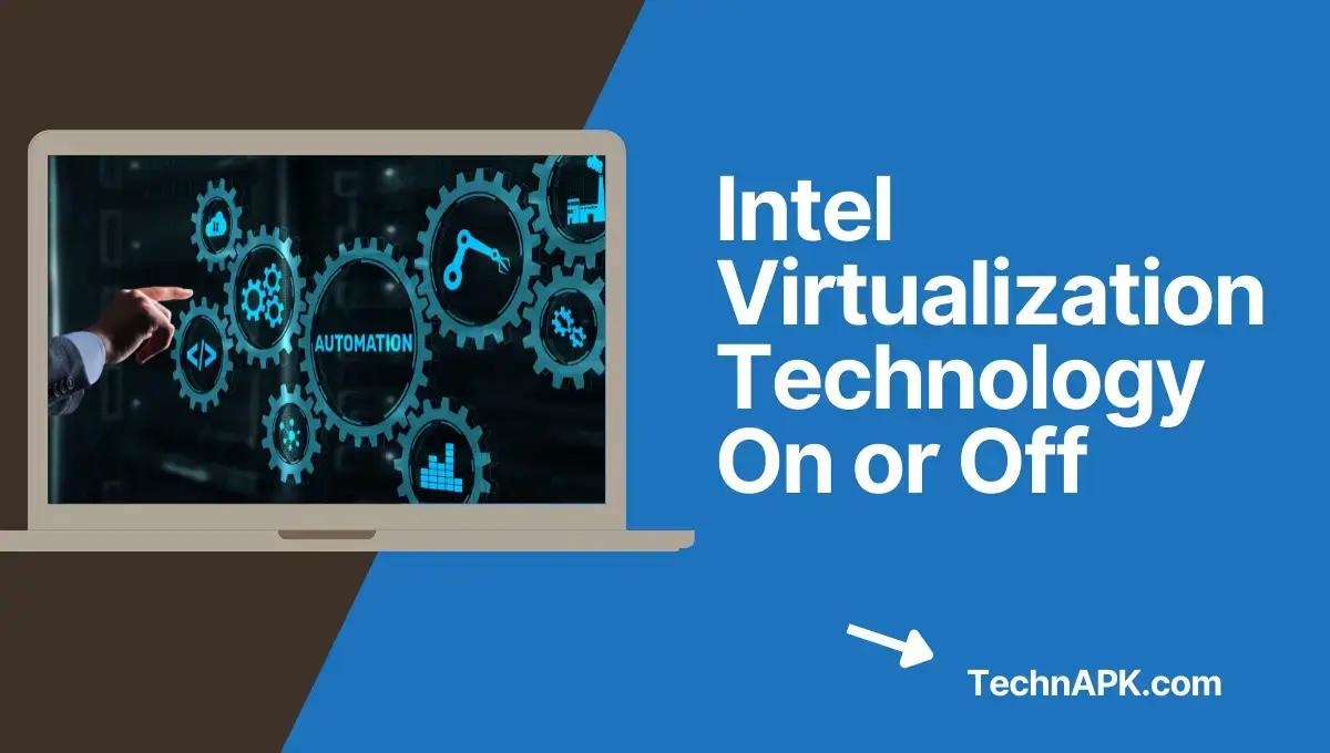 Intel Virtualization Technology On or Off