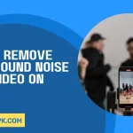 How To Remove Background Noise From Video On iPhone