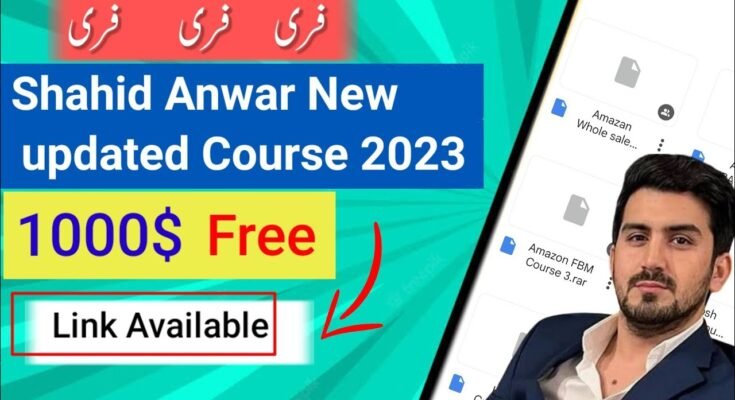 How To Get Shahid Anwar amazon course free 2023