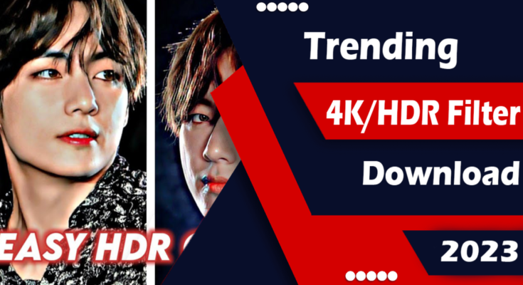 Best HDR Filter For Video TechNAPK.Com Best HDR Filter Download For Video