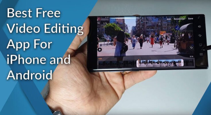 Best Free Video Editing App for iPhone and Android 1